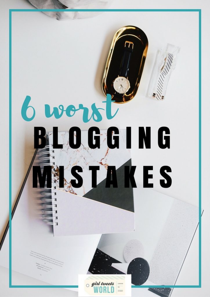 6 worst blogging mistakes 