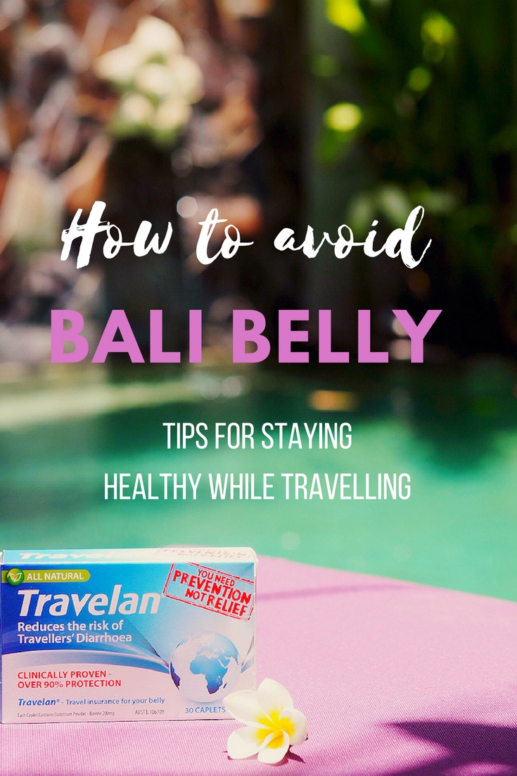 How to avoid Bali belly - tips for staying healthy while travelling