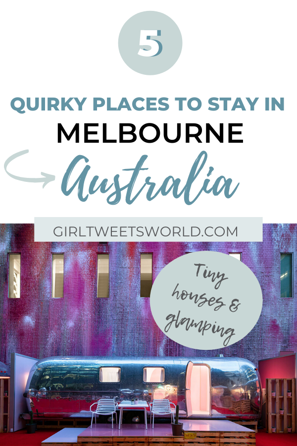 Quirky places to stay in Melbourne Australia